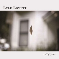 Cover-LyleLovett-12thOfJune.jpg (200x200px)